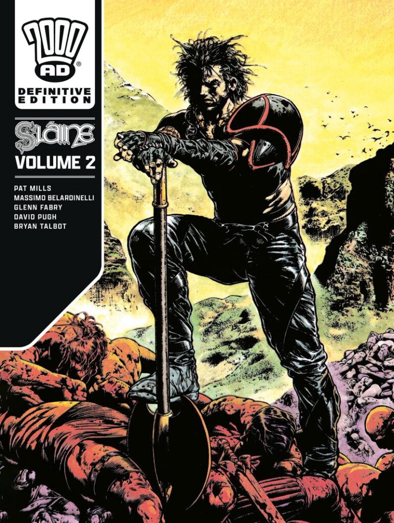 DEFINITIVE SLAINE - VOLUME TWO
CREATIVE TEAM: Pat Mills (Writer) Massimo Belardinelli, Glenn Fabry, David Pugh, Bryan Talbot, Garry Leach, Nik Williams, Una Fricker (Artists) Tom Frame, Tony Jacob, Steve Potter, Gordon Robson (Letterers)
RELEASE DATE: December 17th
PAPERBACK, 272 pages
PRICE: £29.99