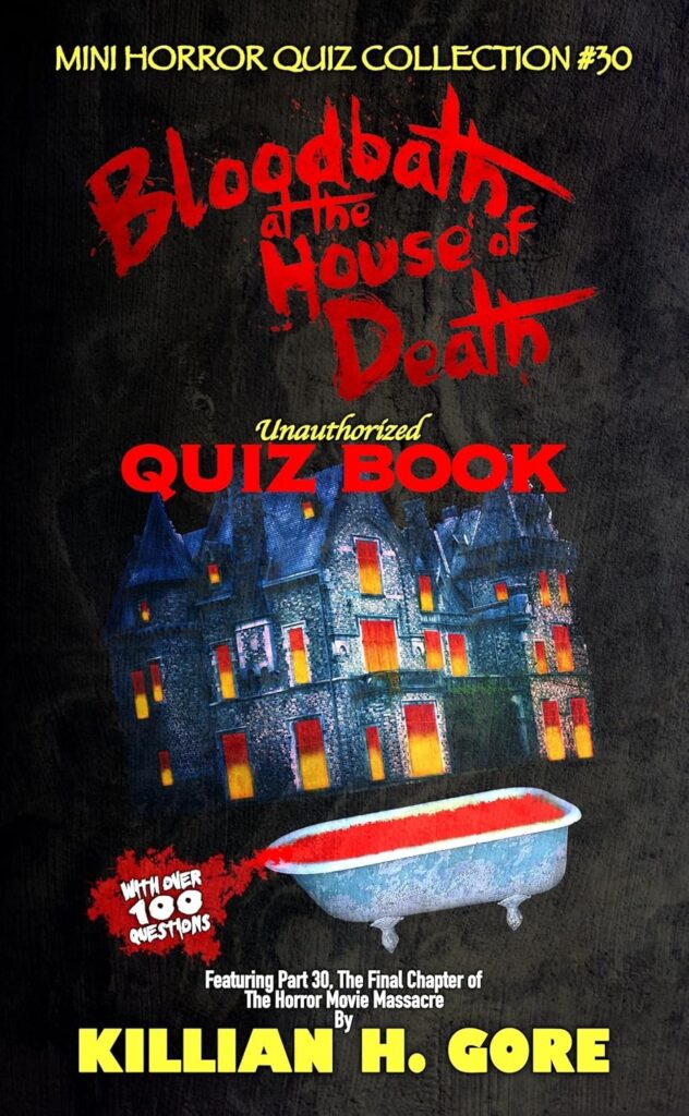 Bloodbath at the House of Death Unauthorized Quiz Book By Killian H. Gore
