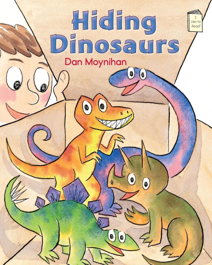 Hiding Dinosaurs (I Like to Read) By Dan Moynihan 