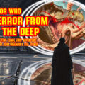 Doctor Who – Terror from the Deep: Episode 84 by John Freeman and Bill Storie - Promo