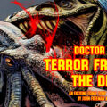 Doctor Who – Terror from the Deep: Episode 84 by John Freeman and Bill Storie Promo