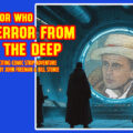 Doctor Who – Terror from the Deep: Episode 87 by John Freeman and Bill Storie - Promo