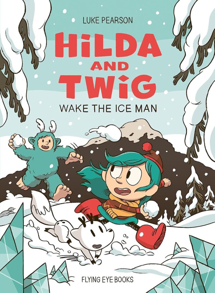 Hilda and the Twig Written and Drawn by Luke Pearson Published by Flying Eye Books | ISBN: 978-1838742928