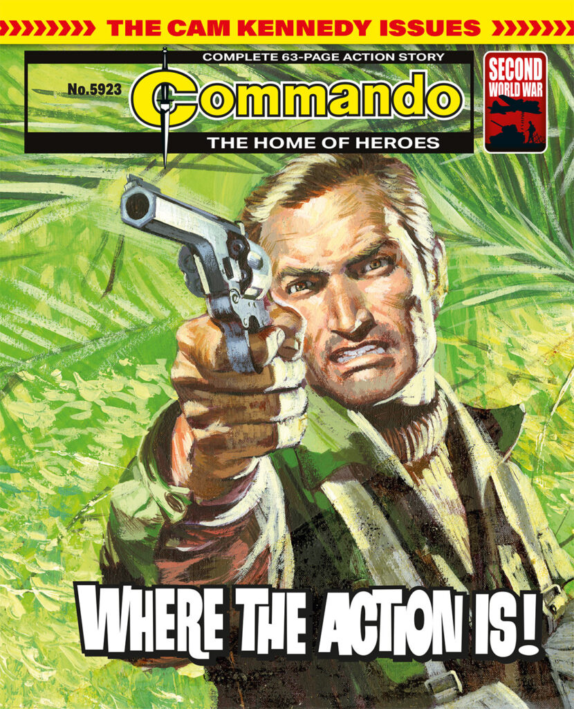 Commando 5923 (Home of Heroes): Where The Action Is!
Story: Eric Hebden
Art: A. C. Kennedy
Cover: Penalva
First published 1972 as No. 666