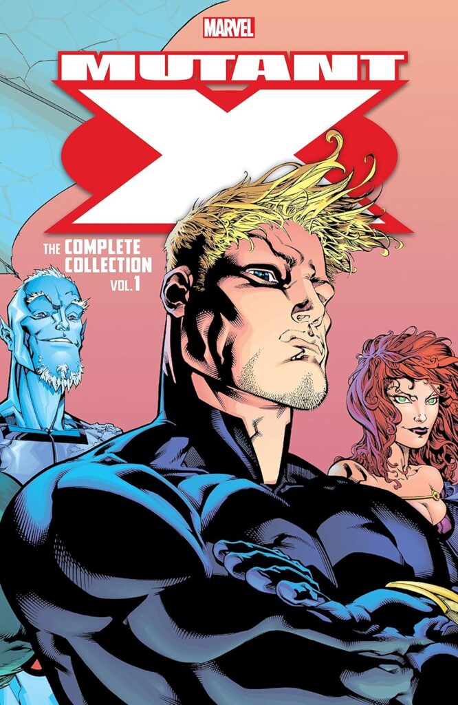 Mutant X: The Complete Collection Volume 1