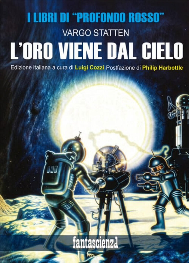 L'oro viene dal cielo ("The Catalyst") by Vargo Statten (John Russell Fearn) with an afterword by Philip Harbottle, translated Luigi Cozzi | Profondo Rosso (2025)