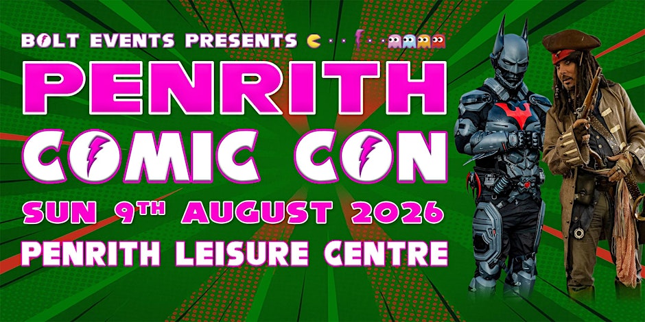 Penrith Comic Con 2026
11.00am to 4.00pm Sunday 9th August 2026
Penrith Leisure Centre, Southend Road, Penrith CA11 8JH
Organised by Bolt Events