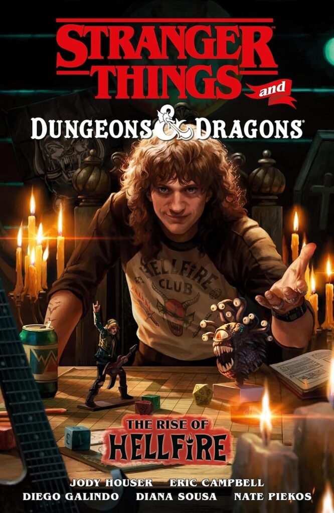 Stranger Things and Dungeons & Dragons: The Rise of Hellfire Written by Jody Hauser | Artist: Eric Campbell Published by Dark Horse | ISBN: 978-1506737126