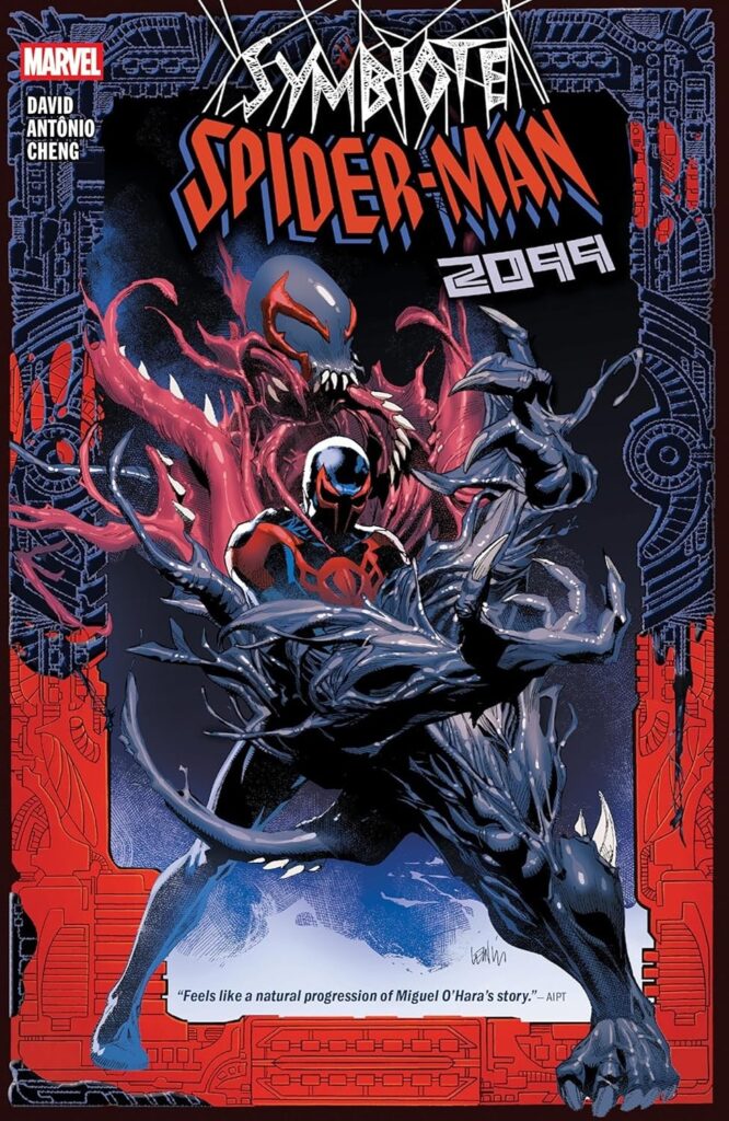 Symbiote Spider-Man 2099 Written by Peter David | Artist: Roge Antonio Published by Marvel | ISBN: 978-1302949969
