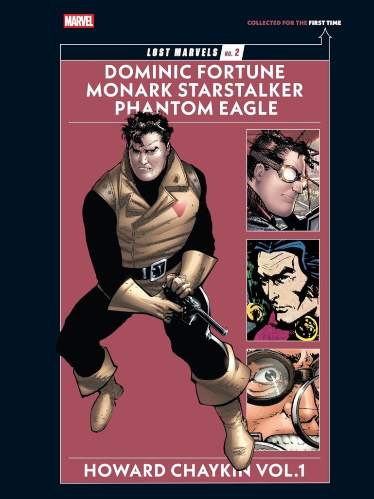 Lost Marvels No. 2: Howard Chaykin Vol. 1: Dominic Fortune, Monark Starstalker, and Phantom Eagle