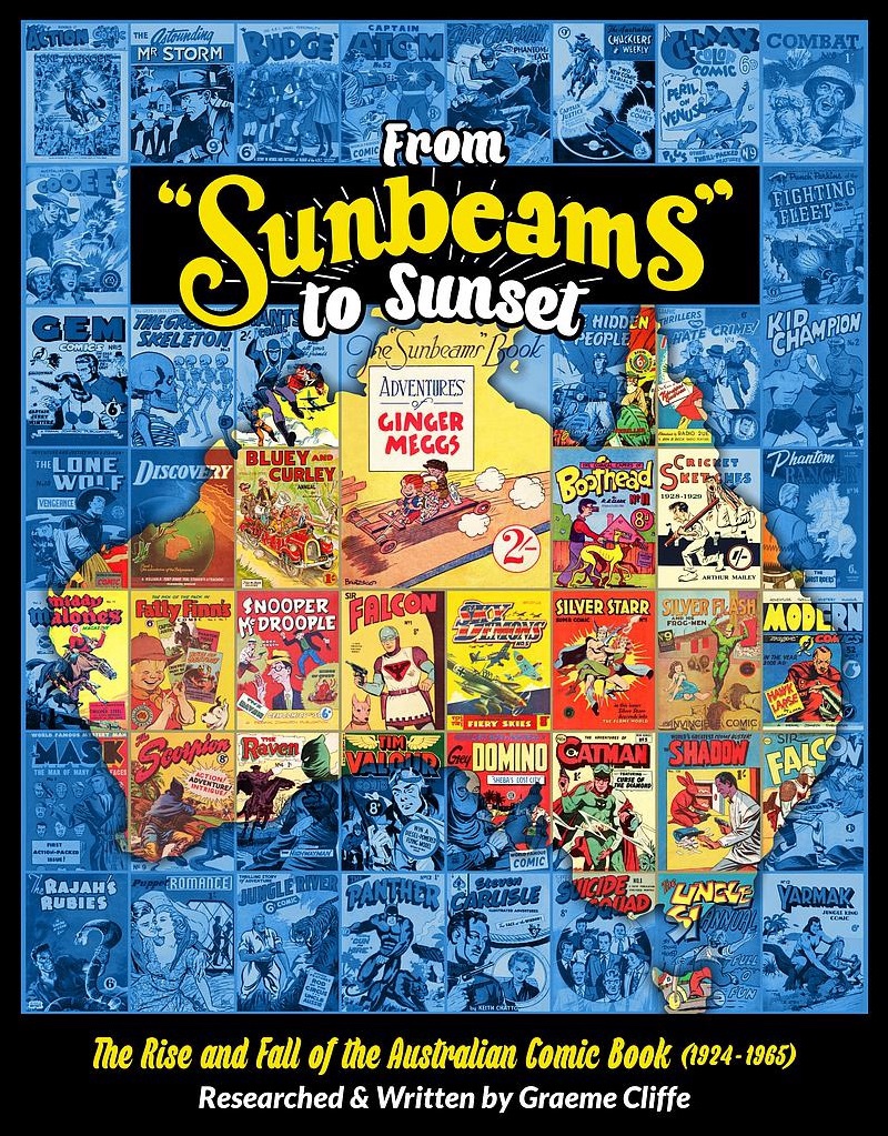 From “Sunbeams” to Sunset by Graeme Cliffe - definitive book on Australian Comic Book History