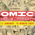 Comics Famous & Forgotten Exhibition - Beacon Museum, Whitehaven, 17th January 2026 - 15th March 2026