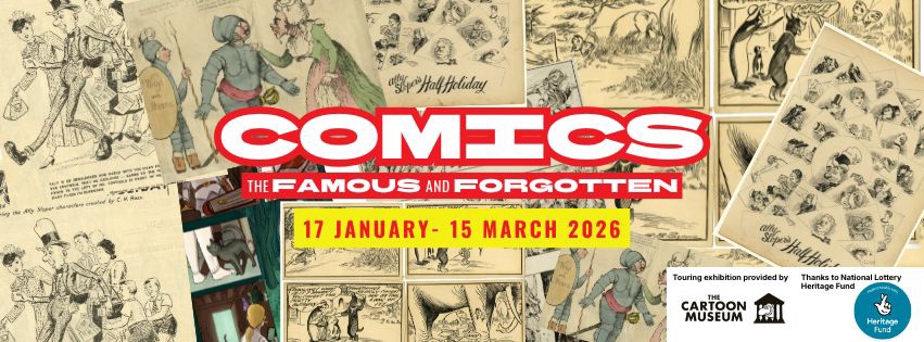 Comics Famous & Forgotten Exhibition - Beacon Museum, Whitehaven, 17th January 2026 - 15th March 2026