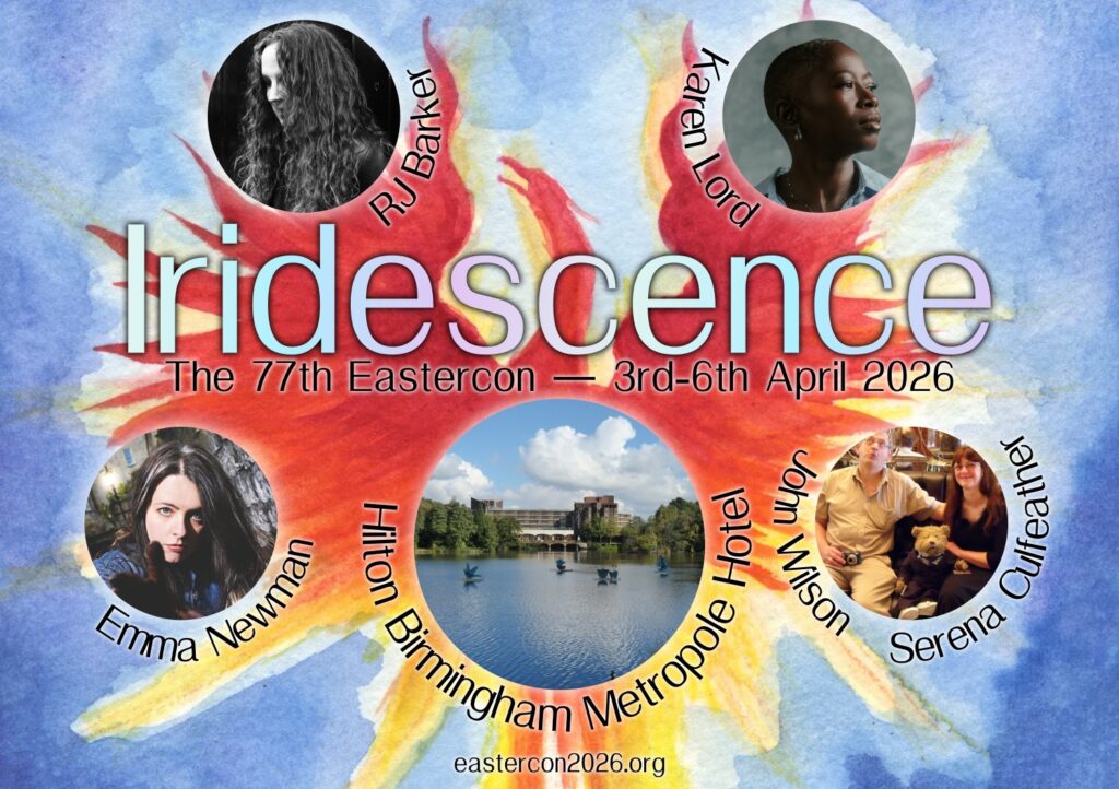 Iridescence, 2026's Eastercon, the UK's annual science fiction convention for book lovers and writers