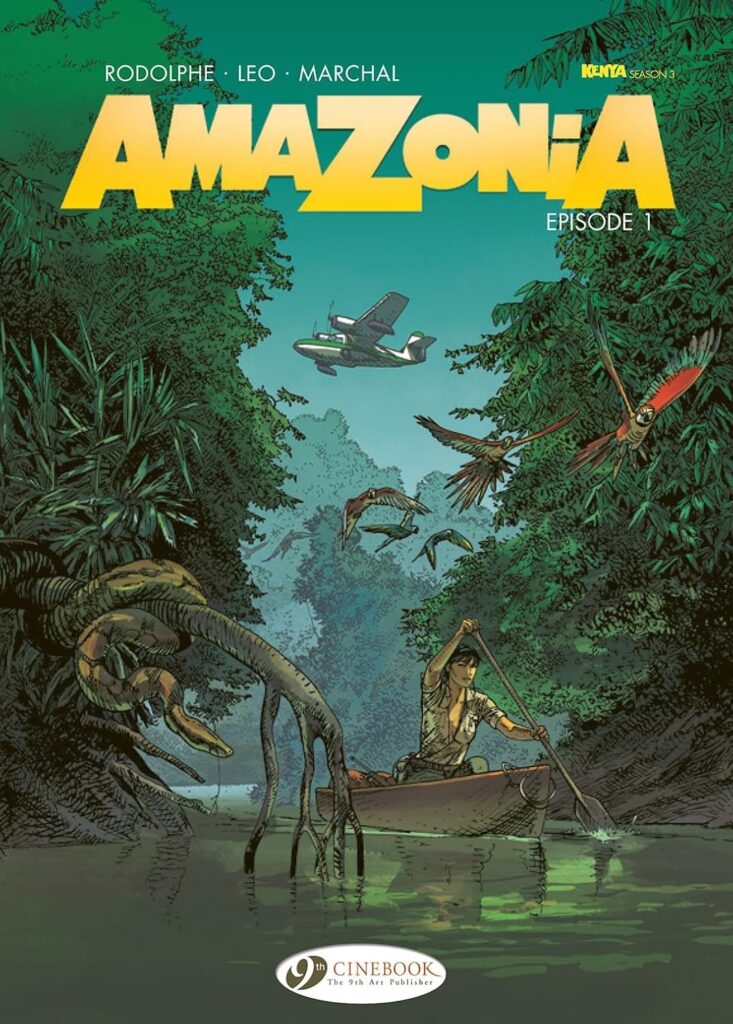Amazonia Volume 1 by Leo, Rodolphe, and Bertrand Marchal