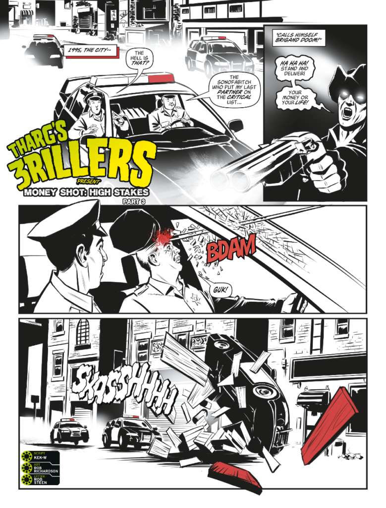 2000AD Prog 2469 - THARG'S 3RILLERS // MONEY SHOT: HIGH STAKES
By Kek-W (Writer) Rob Richardson (Artist) Rob Steen (Letterer)
