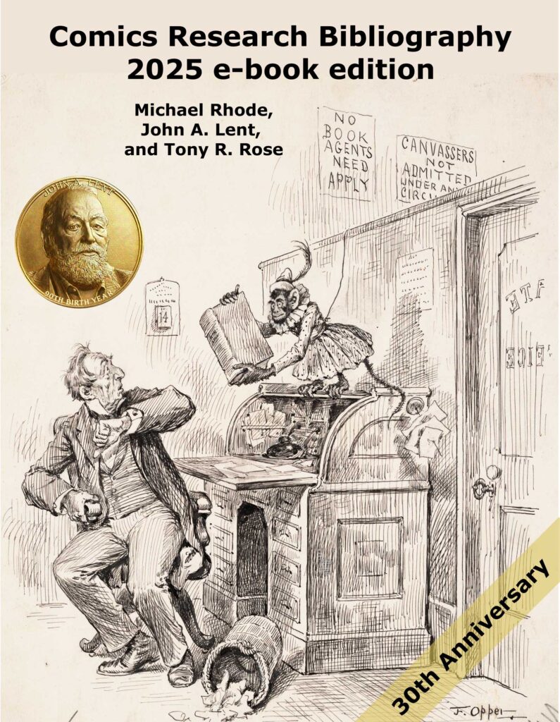 Comics Research Bibliography 2025 e-book edition
by Mike Rhode; John A. Lent; Tony R. Roseby Mike Rhode; John A. Lent; Tony R. Rose - SNIP