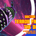 “Doctor Who – Terror from the Deep” Episode 91 written by John Freeman, the final episodes drawn by Bill Storie