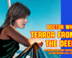 Doctor Who – Terror from the Deep: Episode 92 by John Freeman and Bill Storie Promo