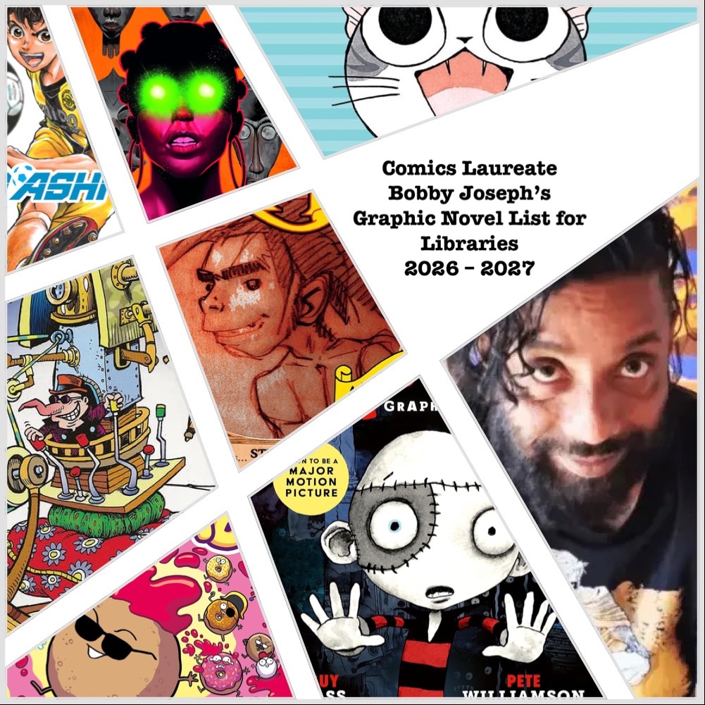Comics Laureate Bobby Joseph’s Graphic Novel List for Libraries 2026 – 2027