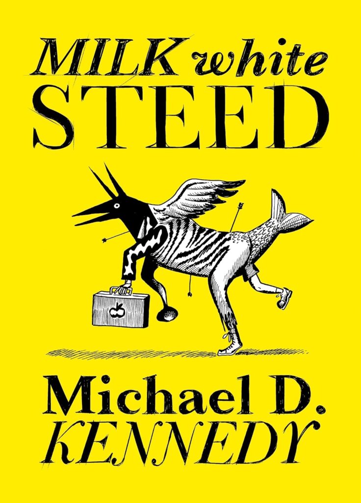 Milk White Steed by Michael Kennedy. Publisher: Drawn and Quarterly