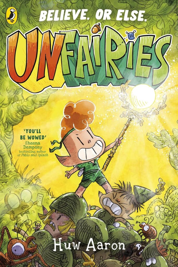Unfairies by Huw Aaron