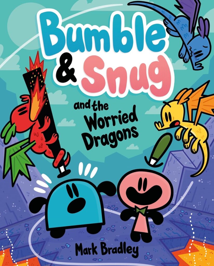 Bumble and Snug and the Worried Dragons by Mark Bradley