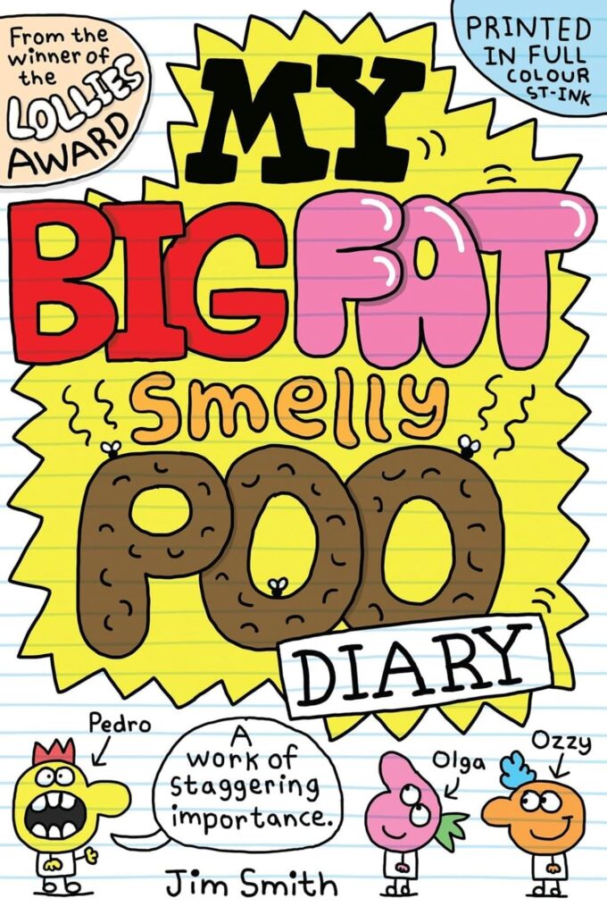 My Big Fat Smelly Poo Diary: Plop of the Class by Jim Smith