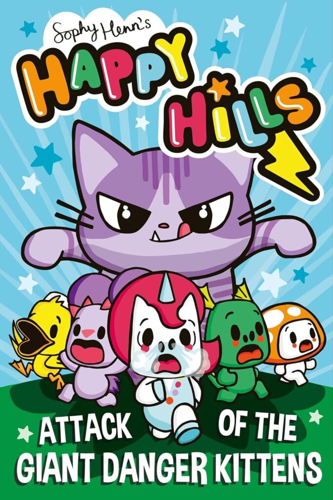 Happy Hills – Attack of the Giant Danger Cats by Sophie Henn
