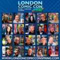 London Comic Con Spring 2026 28th February to 1st March 2026 Olympia London Web: www.londoncomicconspring.com