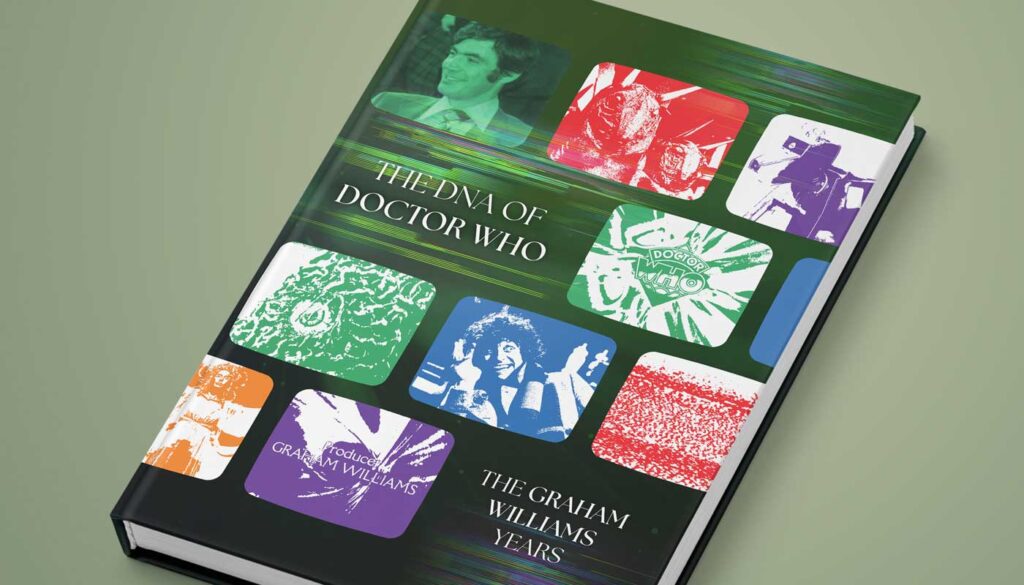 The DNA of Doctor Who – Graham Williams (Roundel Books)