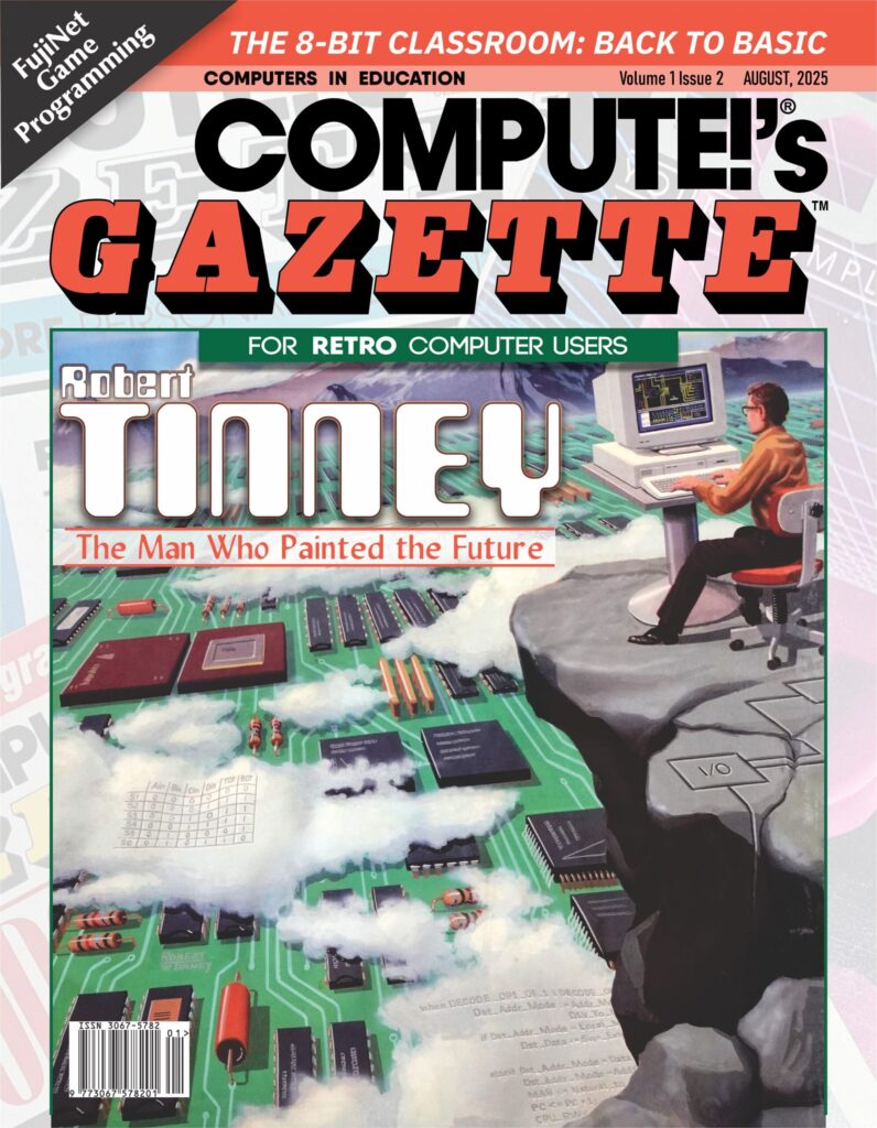 COMPUTE!'s Gazette Magazine August 2025 - featuring the final interview with Robert Tinney 