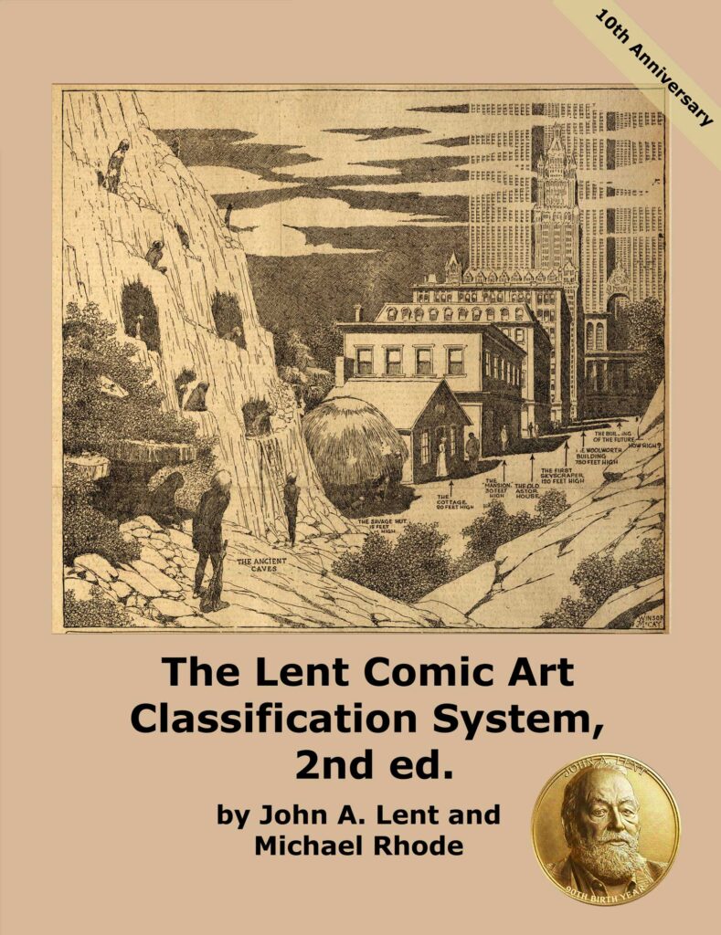 he Lent Comic Art Classification System, 2nd ed.
by Mike Rhode; John A. Lent; Lizzy Walker