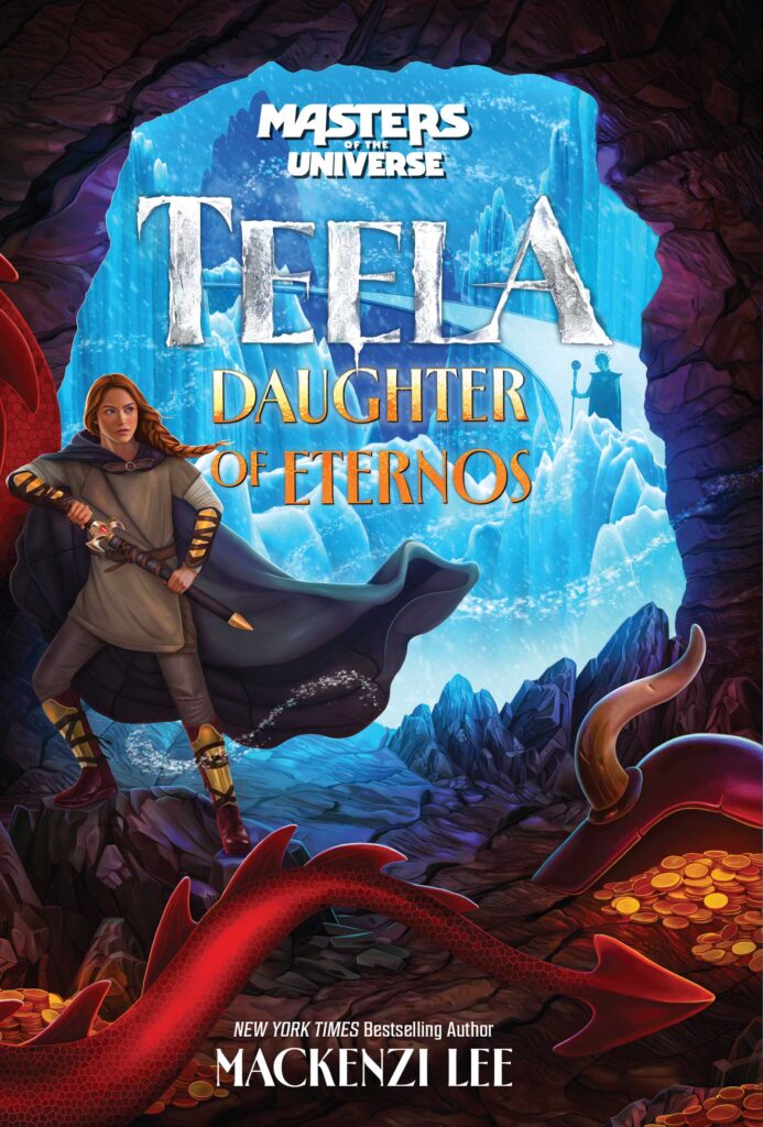 Teela: Daughter of Eternos Publication Date: June 2, 2026 | Mattel Press | Ages 13+ | 9781640366084