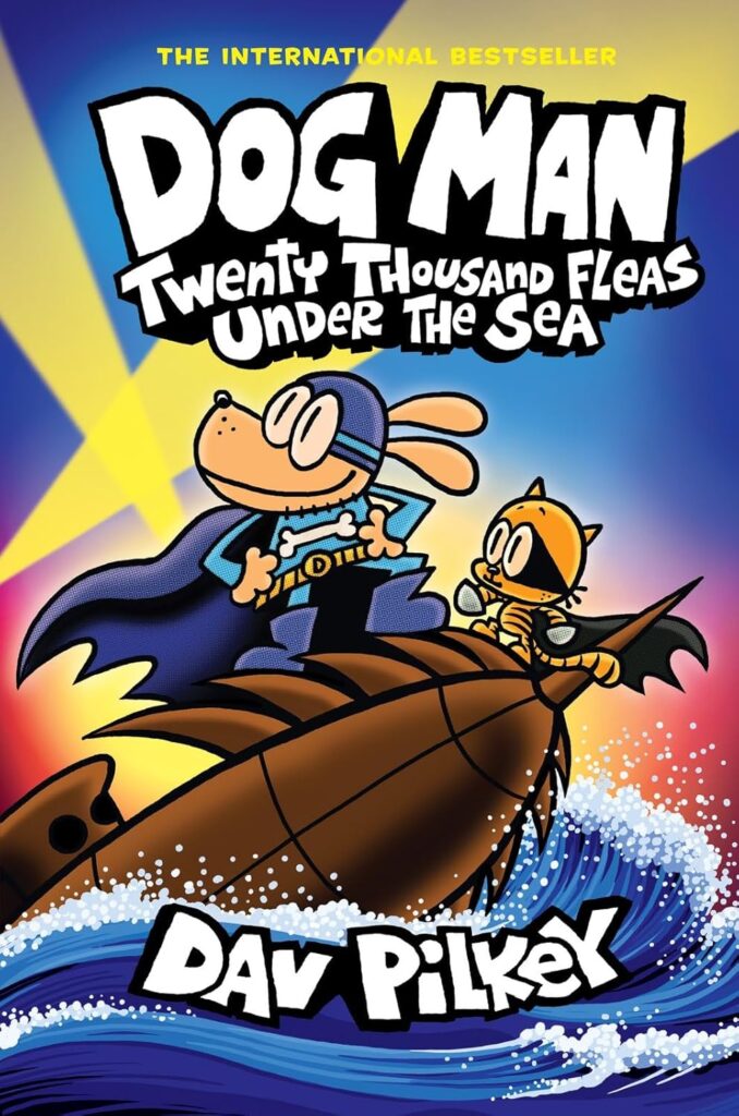 Dog Man: Twenty Thousand Fleas Under The Sea by Dav Pikey
