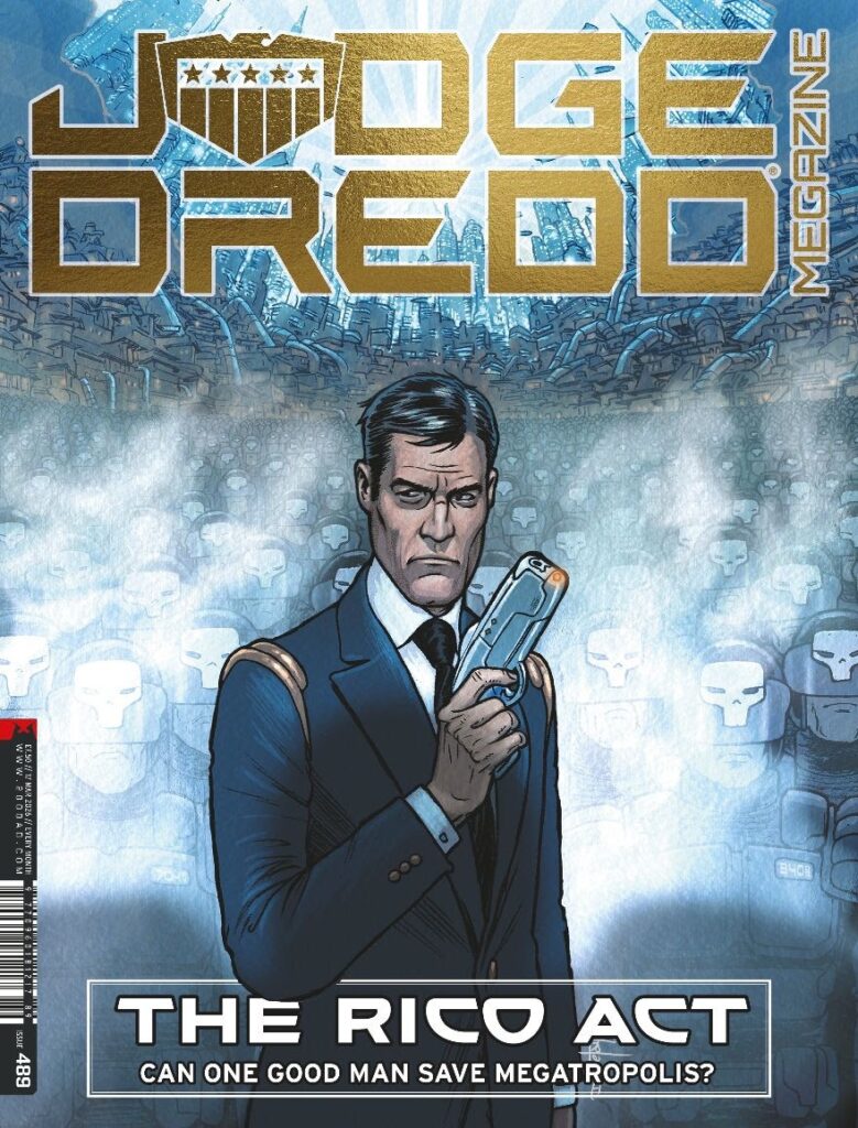 JUDGE DREDD MEGAZINE 489
UK and DIGITAL: 18 February £7.50
COVER: Dave Taylor