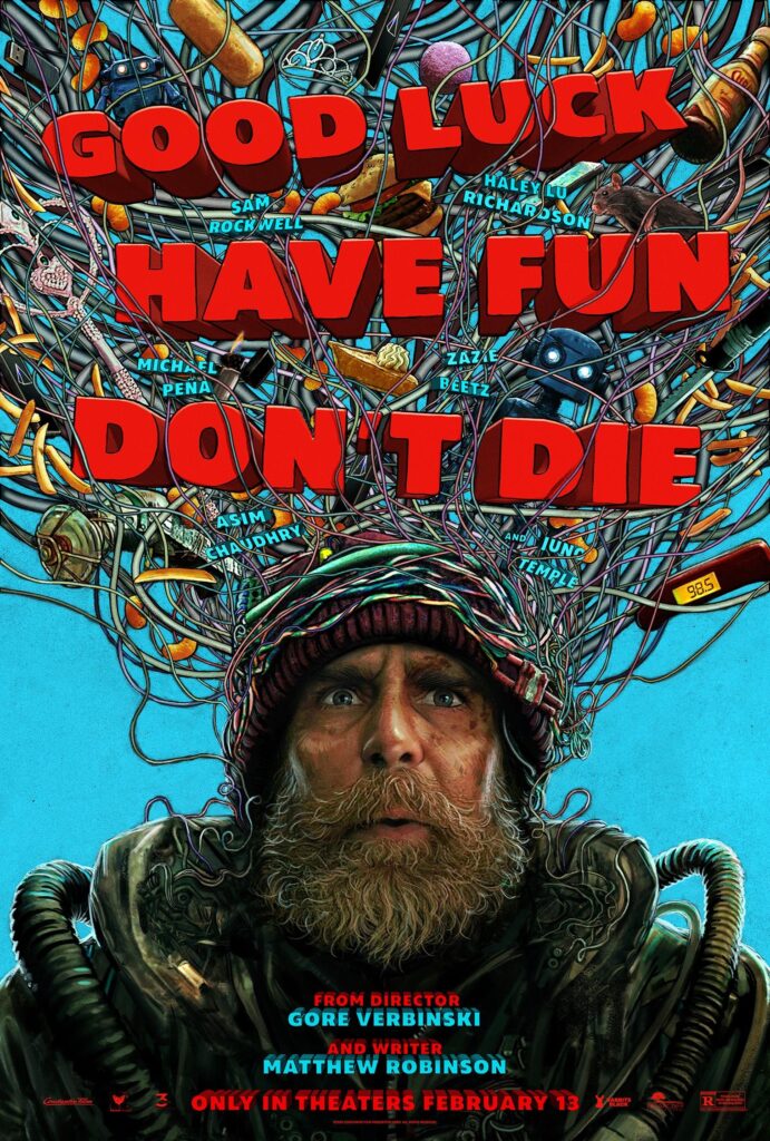 Good Luck, Have Fun Don’t Die - Poster