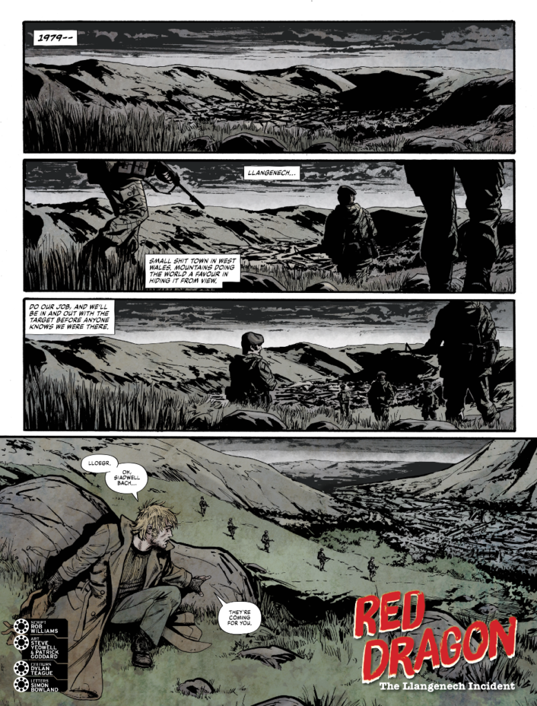 2000AD 2476 - RED DRAGON // THE LLANGENECH INCIDENT
By Rob Williams (Writer) Steve Yeowell & Patrick Goddard (Artists) Dylan Teague (Colourist) Simon Bowland (Letterer)