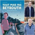 Tout mais pas Beyrouth, (“Anything But Beirut”) written by Mathieu Diez with art by Jibé, (Delcourt, 2026)