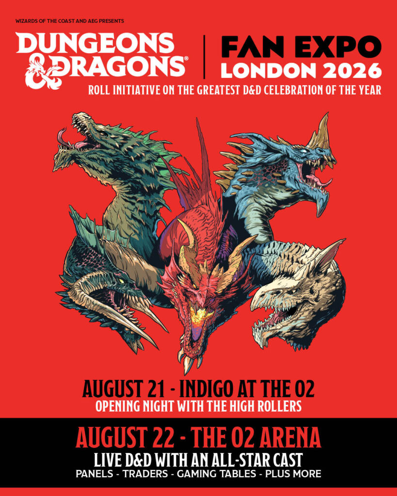 Dungeons & Dragons Fan Expo London 2026 | 21st – 22nd August 2026 | The O2, London | General sale is available from Friday 6th March 2026 at 10.00am at dndfanexpo.com