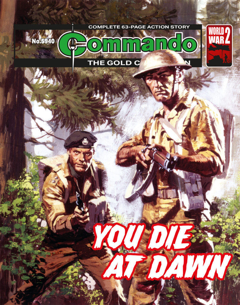 Commando 5940 (Gold): You Die At Dawn |  Story: Allan | Internal Art: Aguilar | Cover Art: Penalva First published 1971 as No. 600