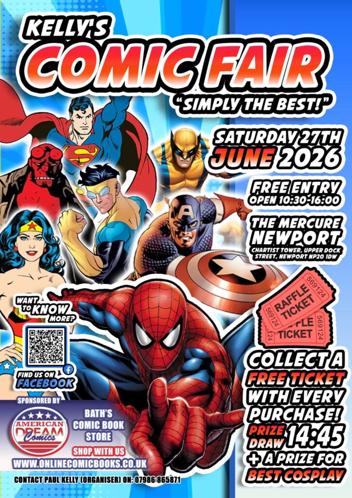 Kelly’s Comic Fair
10.00am – 4.00pm Saturday 27th June 2026
The Mecure Hotel, Chartist Tower, Newport, South Wales NP20 1DW | Free entry