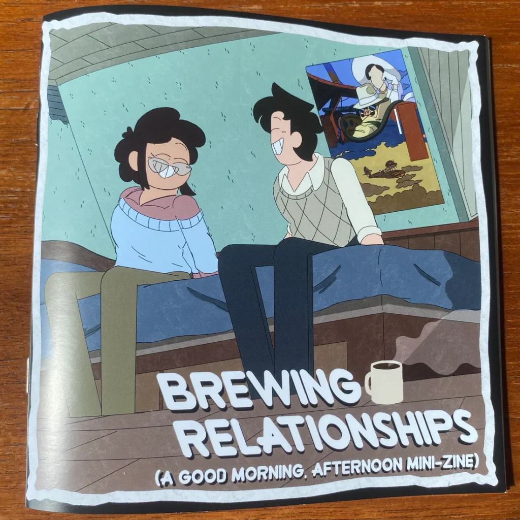 Brewing Relationships (A Good Morning, Afternoon Mini-Zine) by Owen Stewart