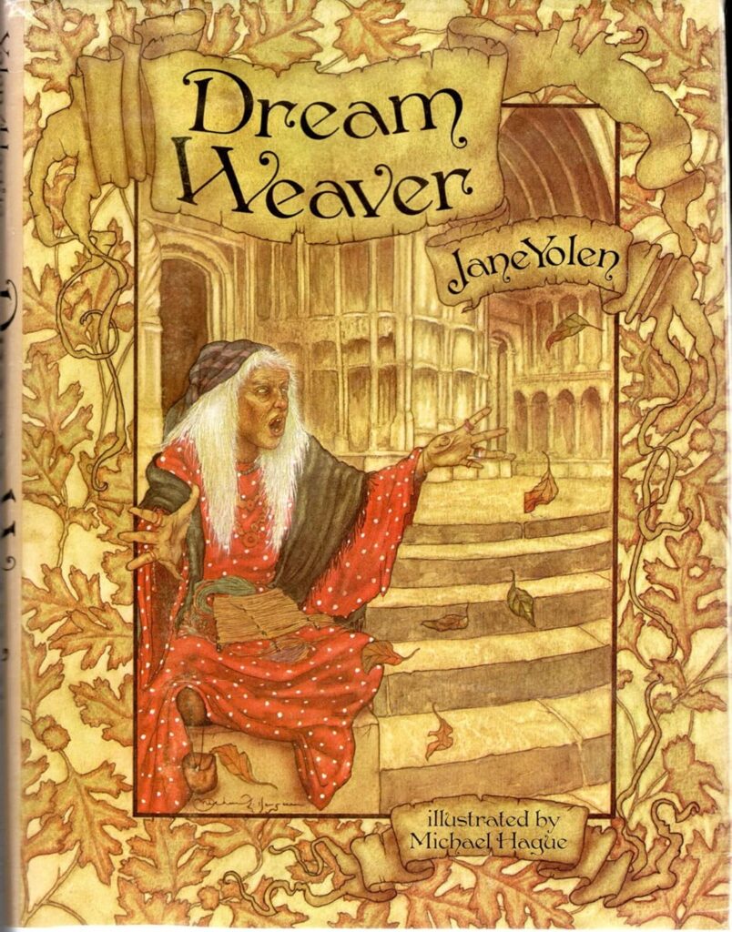 Dream Weaver by Jane Yolen, art by Michael Hague