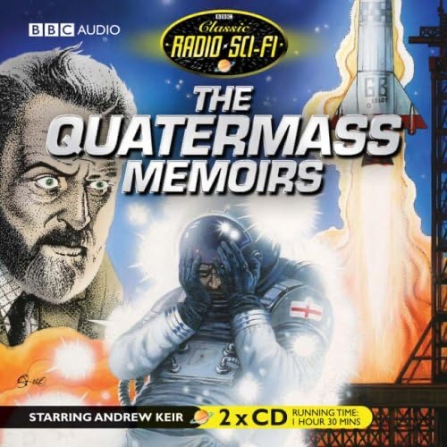 The Quatermass Collection, The - Classic Radio Sci-Fi (BBC Audiobooks' "Classic Radio Sci-Fi" series)