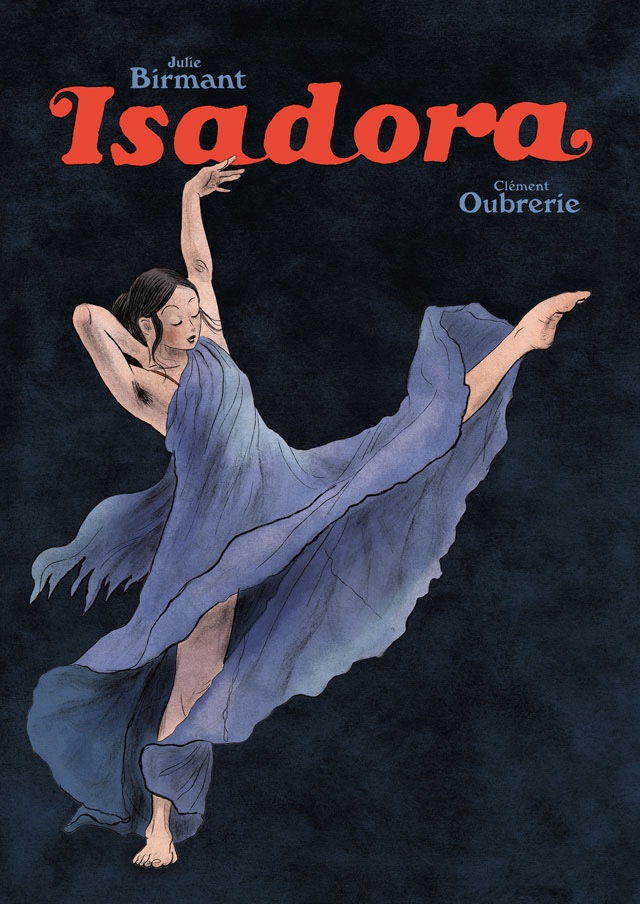 Isadora by Julie Birmant and Clément Oubrerie - Cover (SelfMadeHero)