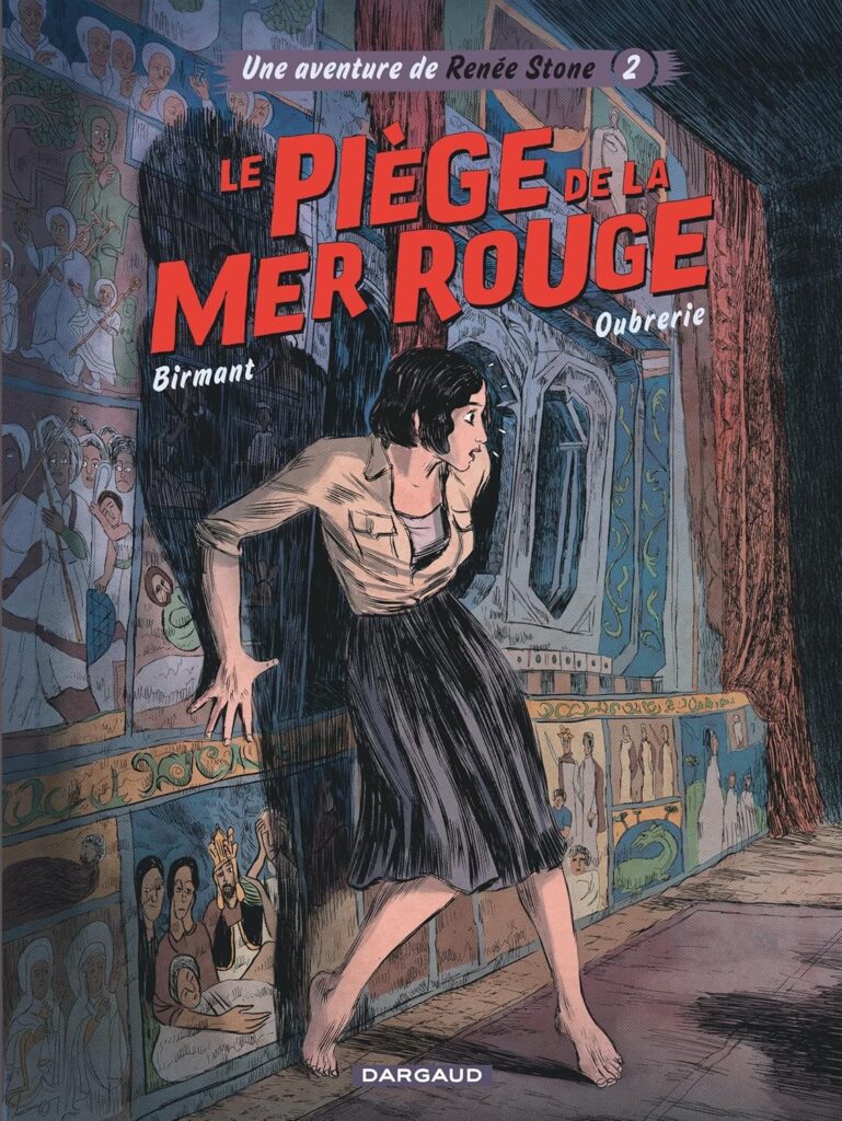 Renée Stone (Dargaud, published by Europe Comics in English) by Julie Birmant and Clément Oubrerie 