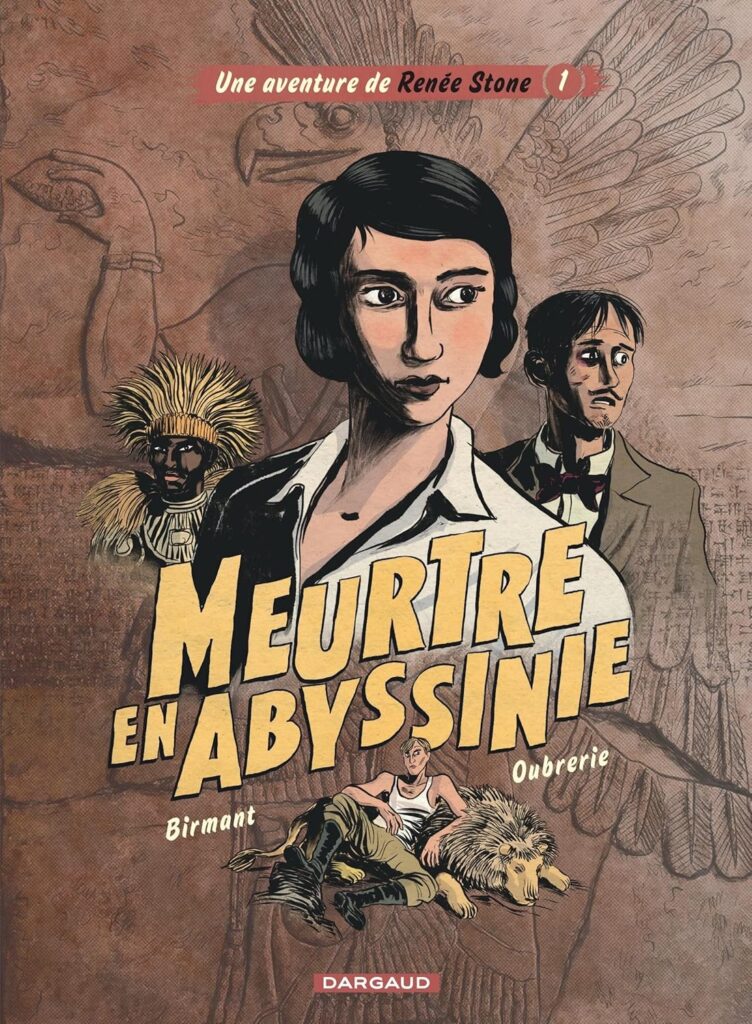 Renée Stone (Dargaud, published by Europe Comics in English) by Julie Birmant and Clément Oubrerie 
