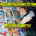 British Science Fiction with Phil Harbottle