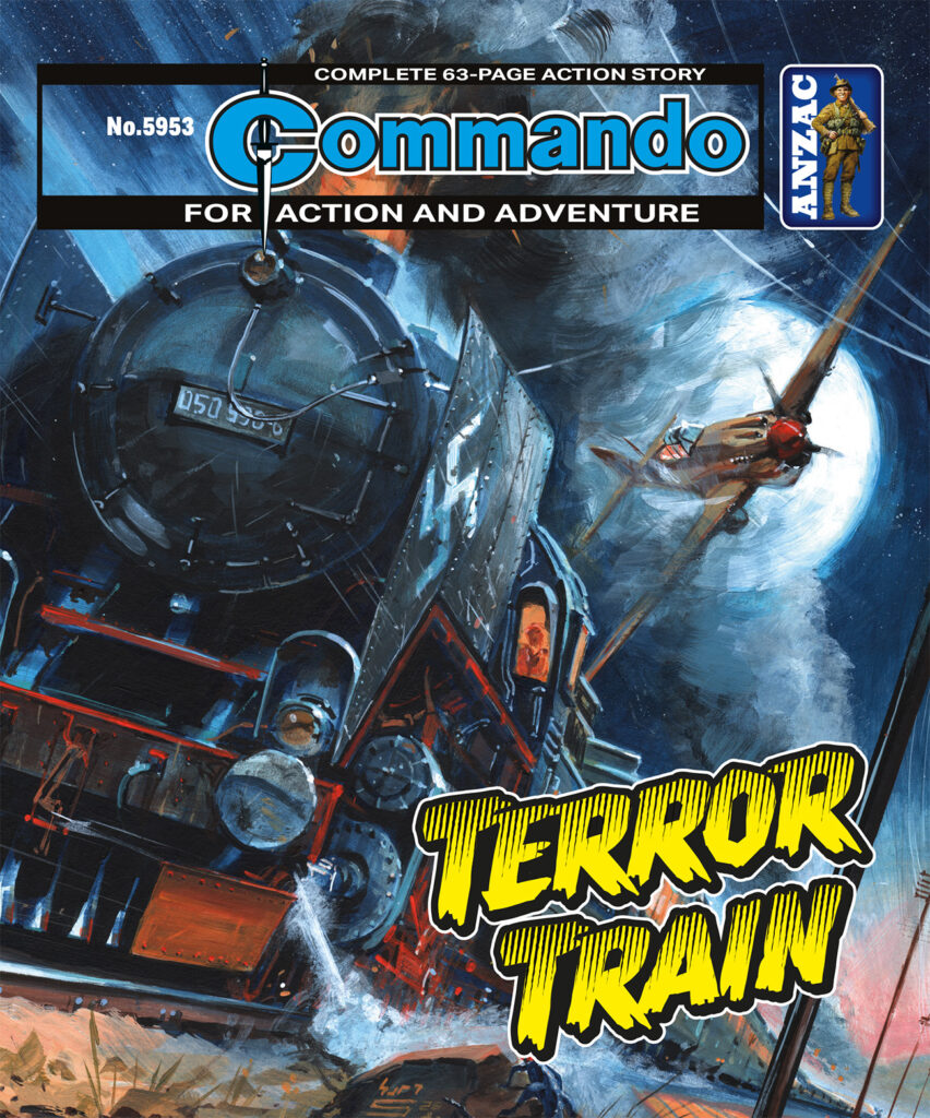 Commando&nbsp;5953 (For Action and Adventure):&nbsp;Terror Train Story:&nbsp;Rossa McPhillips |&nbsp;Internal Art: Jaume Forns | Cover Art:&nbsp;Keith Burns